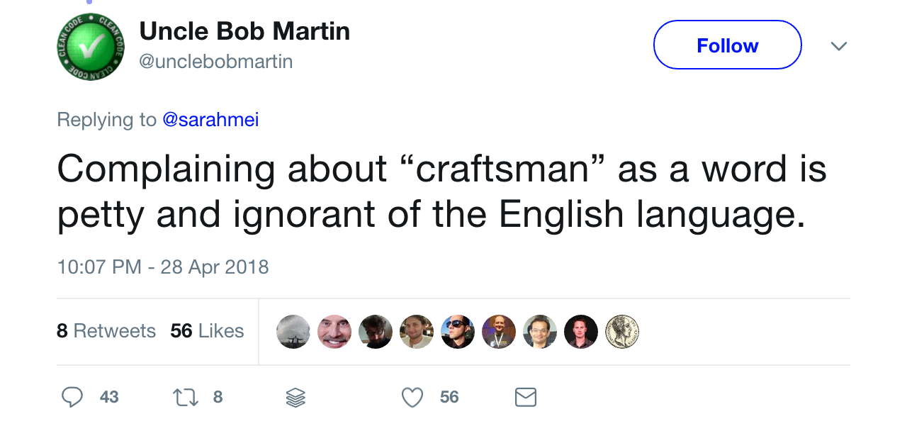 Tweet screen capture: Uncle Bob Martin -- Complaining about "craftsman" as a word is petty and ignorant of the English language.